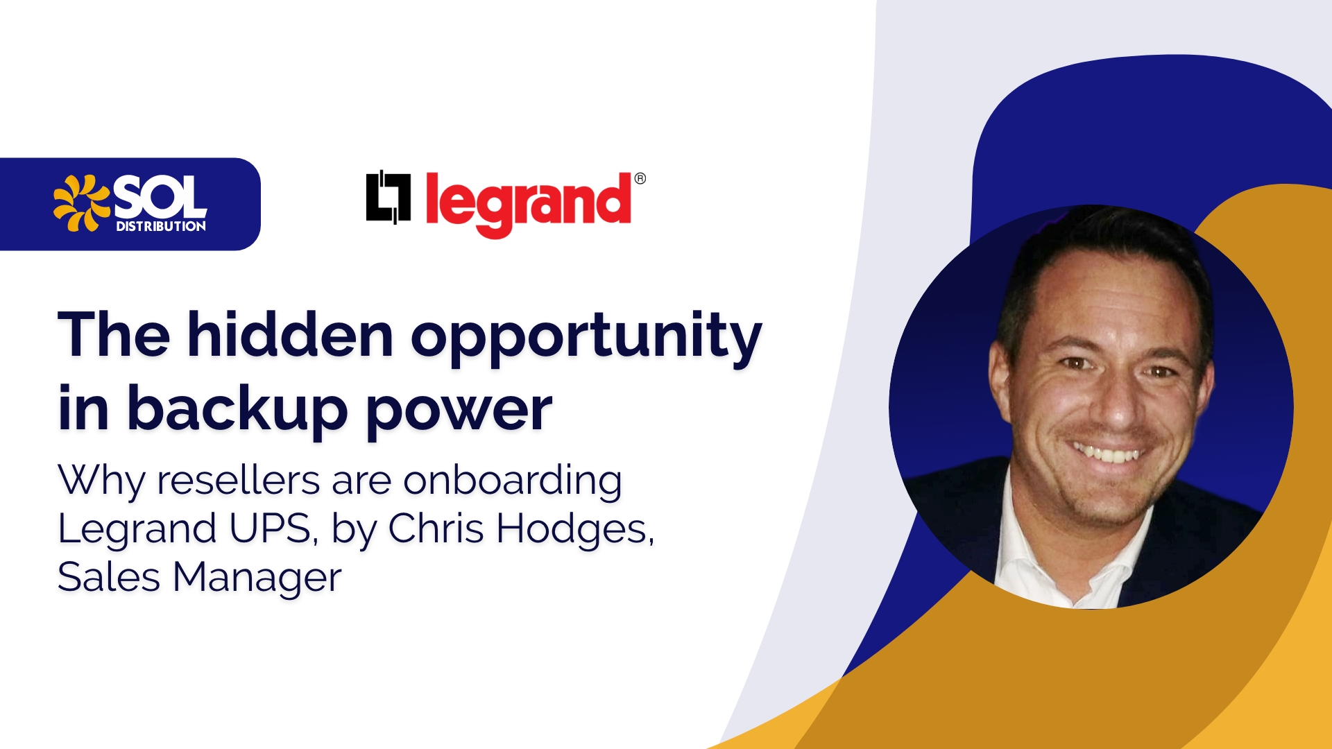 The hidden opportunity in backup power – why resellers are onboarding Legrand UPS